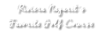 Riviera Nayarit´s Favorite Golf Course