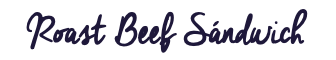 Roast Beef Sándwich